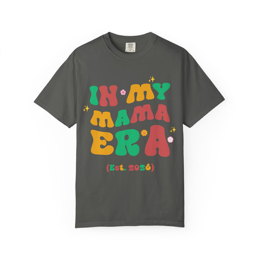 In My Mama Era (Est. 2026) T-Shirt